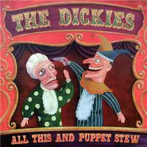 The Dickies - All This And Puppet Stew download flac