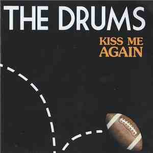 The Drums  - Kiss Me Again download flac