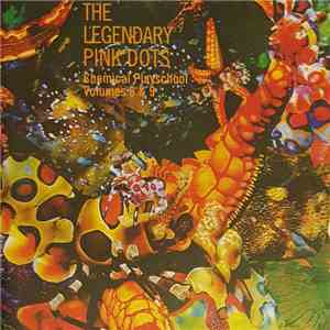 The Legendary Pink Dots - Chemical Playschool Volumes 8 & 9 download flac