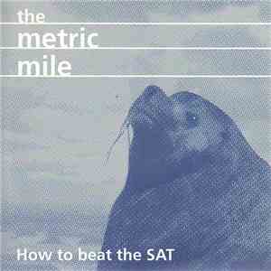 The Metric Mile - How To Beat The SAT download flac