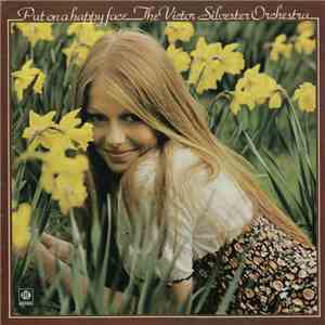 The Victor Silvester Orchestra - Put On A Happy Face download flac