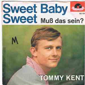Tommy Kent - Sweet Baby Sweet / Muß Das Sein ? download flac