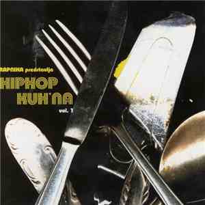 Various - Rapnika predstavlja HipHop Kuh'na vol. 1 download flac
