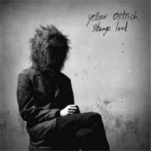 Yellow Ostrich - Strange Land download flac