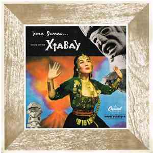Yma Sumac - Voice Of The Xtabay download flac