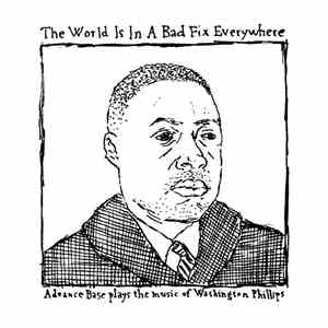 Advance Base - The World Is In A Bad Fix Everywhere FLAC album