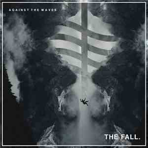 Against The Waves - The Fall download flac