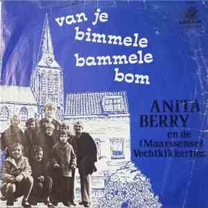 Anita Berry En De (Maarssense) Vechtkikkertjes - Van Je Bimmele Bammele Bom download flac