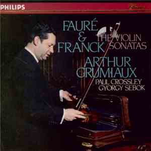 Arthur Grumiaux, Paul Crossley , Gyorgy Sebok - Fauré, Franck, The Violon Sonatas download flac
