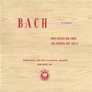 Bach ; Reinhold Barchet, Robert Veyron-Lacroix, Jacoba Muckel - Four Sonatas For Violin And Continuo, BWV 1021-4 download flac