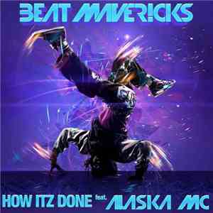 Beat Mavericks feat. Alaska MC - How Itz Done download flac