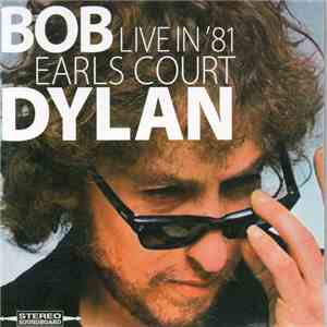 Bob Dylan - Live In Earls Court 1981 download flac