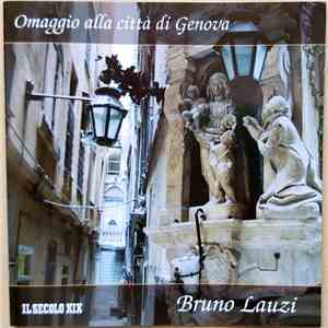 Bruno Lauzi - Omaggio Alla Città Di Genova - Le Canzoni, Le Poesie, Le Prose download flac