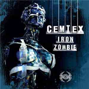 Cemtex  - Iron Zombie download flac