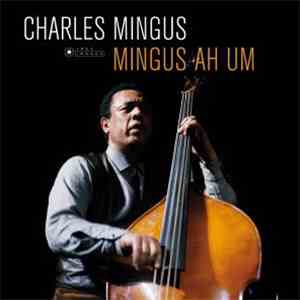 Charles Mingus - Mingus Ah Um download flac