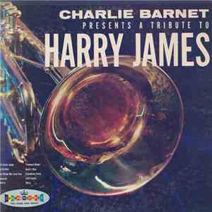 Charlie Barnet - A Tribute To Harry James download flac