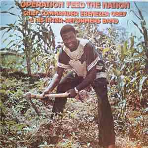 Chief Commander Ebenezer Obey & His Inter-Reformers Band - Operation Feed The Nation download flac