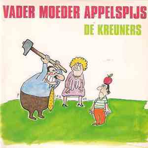 De Kreuners - Vader Moeder Appelspijs download flac