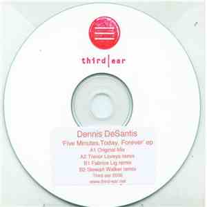 Dennis DeSantis - Five Minutes, Today, Forever EP download flac