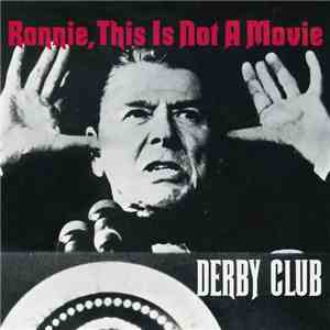 Derby Club - Ronnie, This Is Not A Movie download flac