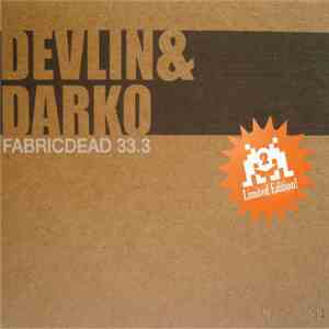 Devlin & Darko - FabricDead 33.3 download flac