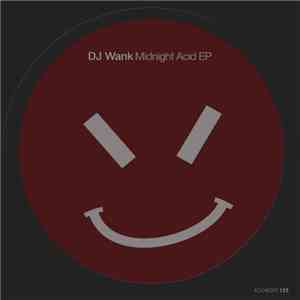DJ Wank - Midnight Acid EP download flac