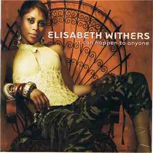 Elisabeth Withers - It Can Happen To Anyone FLAC album