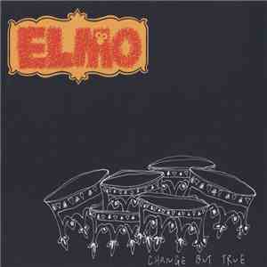 Elmo  - Change But True download flac