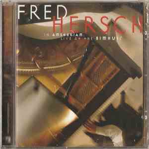 Fred Hersch - In Ams+erdam: Live A+ +he Bimhuis download flac