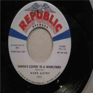 Gene Autry - Santa's Comin' In A Whirlybird / Jingle Bells download flac