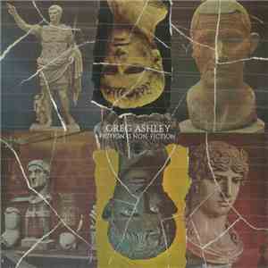 Greg Ashley - Fiction is Non-Fiction download flac