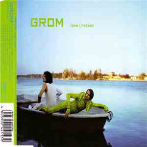 Grom - Love | Rocket download flac