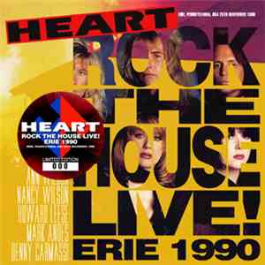 Heart - Rock The House Live! Erie 1990 download flac