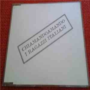 I Ragazzi Italiani - Chiamandoamando download flac