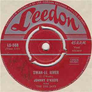 Johnny O'Keefe With The Dee Jays - Swan-ee River / Steady Game download flac
