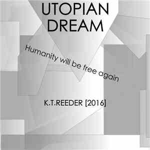 K.T. Reeder - Utopian Dream download flac