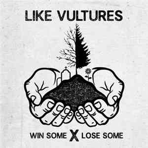 Like Vultures - Win Some X Lose Some download flac