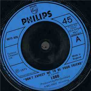 Lobo  - Don't Expect Me To Be Your Friend download flac
