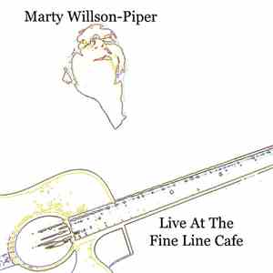 Marty Willson-Piper - Live At The Fine Line Cafe download flac