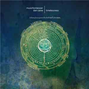 musicformessier & Dan Caine - Timelessness FLAC album
