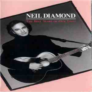 Neil Diamond - The Best Years of Our Lives download flac