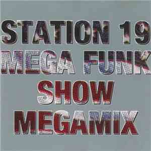 Odilon / R.M.G - Station 19 "Mega Funk Show Megamix" download flac
