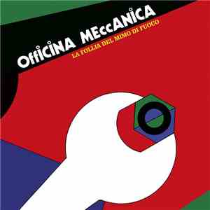 Officina Meccanica - La Follia Del Mimo Di Fuoco download flac