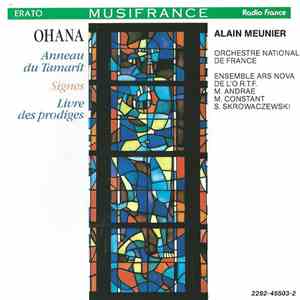 Ohana - Alain Meunier, Orchestre National De France, Ensemble Ars Nova De L'O.R.T.F., M. Andrae, M. Constant, S. Skrowaczewski - Anneau Du Tamarit | Signes | Livre Des Prodiges download flac