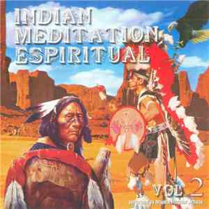 Original Ecuador Artists - Indian Meditation Espiritual - Vol. 2 FLAC album