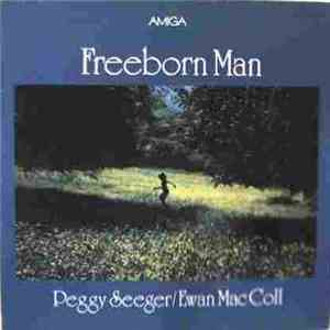 Peggy Seeger / Ewan MacColl - Freeborn Man download flac
