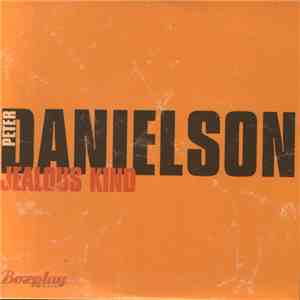Peter Danielson - Jealous Kind download flac