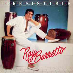 Ray Barretto - Irresistible download flac