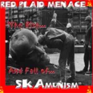 Red Plaid Menace - "The Rise...And Fall Of...Skamunism" download flac
