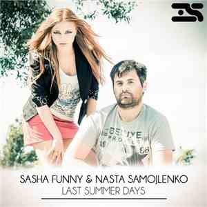 Sasha Funny & Nasta Samojlenko - Last Summer Days download flac